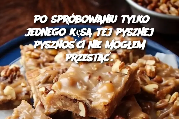 Po spróbowaniu tylko jednego kęsa tej pysznej pyszności nie mogłem przestać.