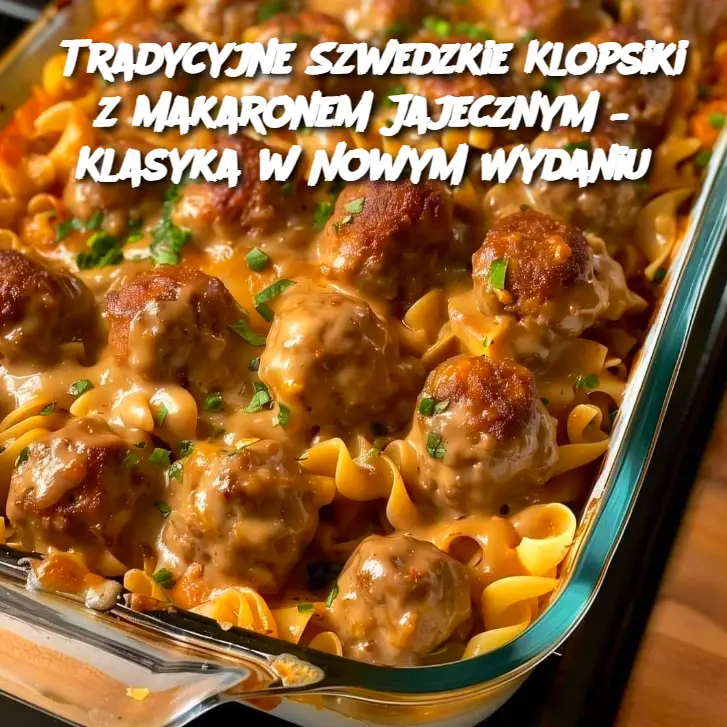 Tradycyjne Szwedzkie Klopsiki z Makaronem Jajecznym – Klasyka w Nowym Wydaniu