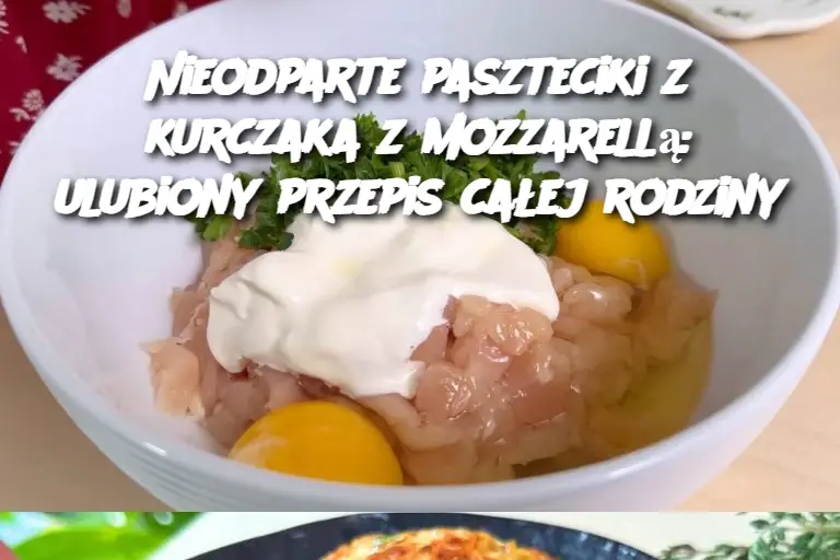 Nieodparte paszteciki z kurczaka z mozzarellą: ulubiony przepis całej rodziny