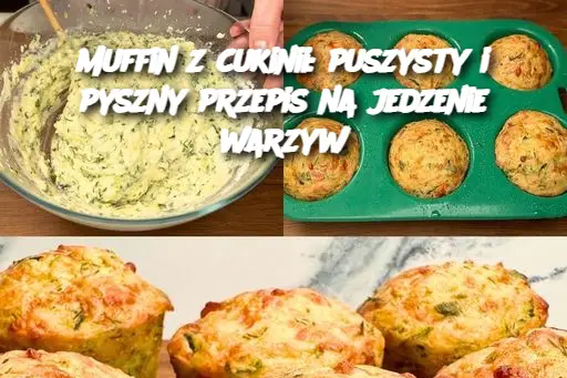 Muffin z cukinii: puszysty i pyszny przepis na jedzenie warzyw