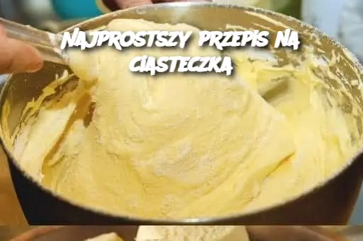 Najprostszy przepis na ciasteczka