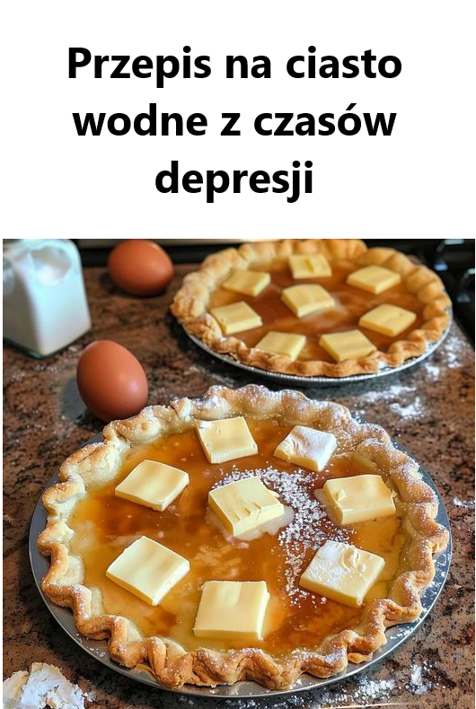 Przepis na ciasto wodne z czasów depresji