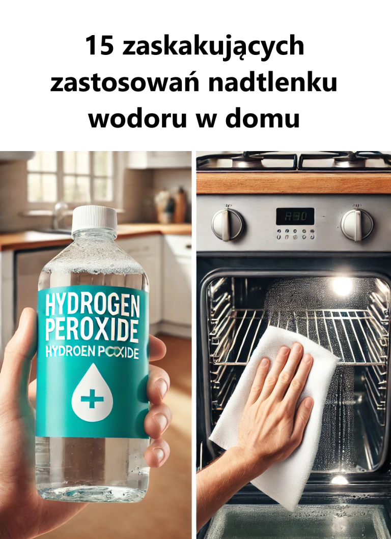 15 zaskakujących zastosowań nadtlenku wodoru w domu